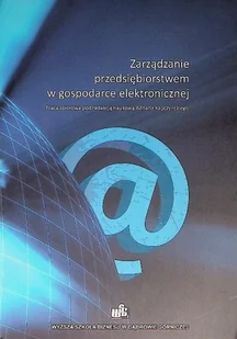 Zarządzanie przedsiębiorstwem w gospodarce elektronicznej - Zarządzanie - miniaturka - grafika 1