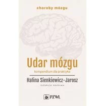 Udar mózgu Kompendium dla praktyka Halina Sienkiewicz-Jarosz