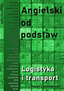 Angielski od podstaw. Logistyka i transport - Paweł Lewandowski - Książki do nauki języka angielskiego - miniaturka - grafika 1
