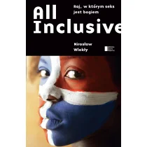 Agora Mirosław Wlekły All inclusive. Raj, w którym seks jest bogiem - Felietony i reportaże - miniaturka - grafika 1