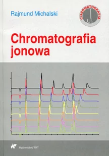 WNT Chromatografia jonowa - Rajmund Michalski - Podręczniki dla szkół wyższych - miniaturka - grafika 2