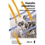 Historia świata - Kwestia charakteru. Bojowniczki z getta warszawskiego - miniaturka - grafika 1