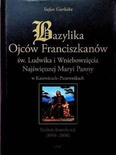 Bazylika Ojców Franciszkanów - Książki o kulturze i sztuce - miniaturka - grafika 1