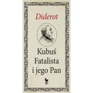 Proza - Kubuś Fatalista i jego pan Denis Diderot - miniaturka - grafika 1