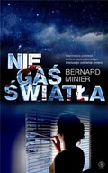 Powieści - Rebis Nie gaś światła Bernard Minier [KSIĄŻKA] 9788378186069 - miniaturka - grafika 1