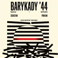Audiobooki - historia - Barykady '44. Nadzieja i wspólnota - audiobook - miniaturka - grafika 1