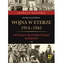 RM Wojna w eterze 1914-1945. Wywiad i kontrwywiad radiowy - Matthews Peter - Historia świata - miniaturka - grafika 2