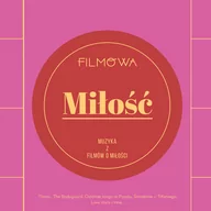 Muzyka filmowa - Filmowa miłość muzyka z filmów o miłości - miniaturka - grafika 1