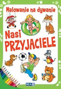 Malowanie na dywanie. Nasi przyjaciele - Kolorowanki, wyklejanki - miniaturka - grafika 2