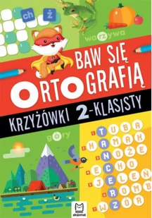 baw się ortografią. krzyżówki 2-klasisty - Lektury szkoła podstawowa - miniaturka - grafika 1