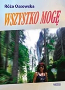 Astrum Wszystko mogę. Tomik poetycki. Róża Ossowska - Poezja - miniaturka - grafika 2
