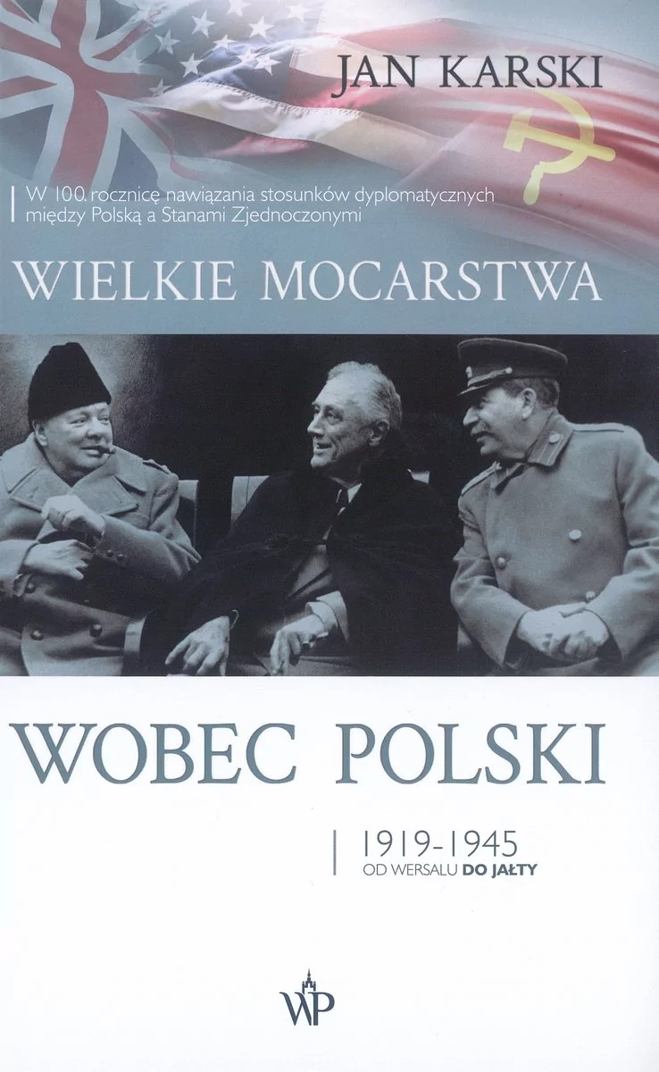 Wielkie mocarstwa wobec Polski 1919-1945 Jan Karski