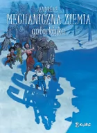 Komiksy dla młodzieży - Mechaniczna ziemia Tom 2 Antarktyka Jean-Baptiste Andreae - miniaturka - grafika 1