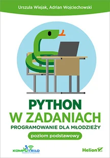 Python w zadaniach. Programowanie dla młodzieży. Poziom podstawowy - Systemy operacyjne i oprogramowanie - miniaturka - grafika 1