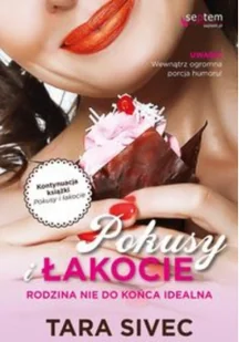 Pokusy i łakocie. Rodzina nie do końca idealna - Literatura erotyczna - miniaturka - grafika 2