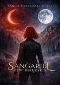 Fantasy - Sangariel. Zew księżyca - Kamila Szczepańska-Górna - książka - miniaturka - grafika 1