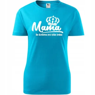 Damska Koszulka na Dzień Mamy Mama bo królowa jest tylko jedna na Prezent turkusowy M - Koszulki i topy damskie Damska Koszulka na Dzień Mamy Mama bo królowa jest tylko jedna na Prezent turkusowy M - Koszulki i topy damskie - miniaturka - grafika 1