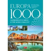Europa 1000 Miejsc Które Musisz Zobaczyć Praca zbiorowa - Przewodniki - miniaturka - grafika 1