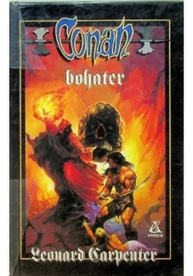 Opowieści o Conanie Tom 49 Conan bohater - Horror, fantastyka grozy - miniaturka - grafika 1