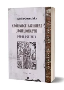 Królewicz Kazimierz Jagiellończyk - Wywiady, wspomnienia - miniaturka - grafika 1