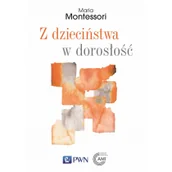 Pedagogika i dydaktyka - Z dzieciństwa w dorosłość - miniaturka - grafika 1
