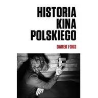 Książki o kinie i teatrze - Historia kina polskiego Darek Foks - miniaturka - grafika 1