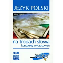 Piękoś Beata Język polski Na tropach słowa konspekty wypracowań Trening przed matura