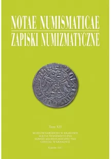 Muzeum Narodowe Notae Numismaticae. Zapiski Numizmatyczne T.12 - praca zbiorowa - Czasopisma - miniaturka - grafika 2