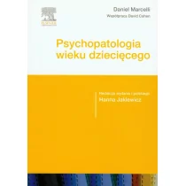 Psychopatologia wieku dziecięcego - Marcelli Daniel - Zdrowie - poradniki - miniaturka - grafika 1