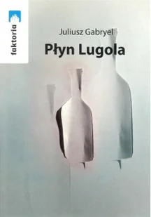 Płyn Lugola - Poezja - miniaturka - grafika 1