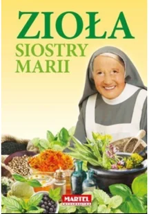 MARTEL Zioła siostry Marii - Martel - Książki kucharskie - miniaturka - grafika 2
