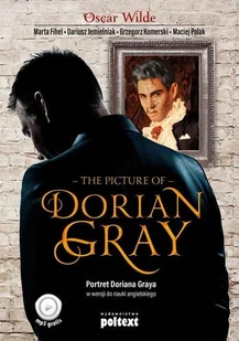 THE PICTURE OF DORIAN GRAY PORTRET DORIANA GRAYA W WERSJI DO NAUKI ANGIELSKIEGO Opracowanie zbiorowe - Książki do nauki języka angielskiego - miniaturka - grafika 2