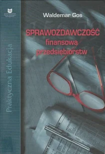Sprawozdawczość finansowa przedsiębiorstw - Finanse, księgowość, bankowość - miniaturka - grafika 1