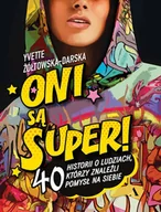 E-booki dla dzieci i młodzieży - Oni są super! 40 historii o ludziach, którzy znaleźli pomysł na siebie - miniaturka - grafika 1