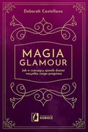 Psychologia - Magia glamour. Jak w czarujący sposób dostać wszystko czego pragniesz - miniaturka - grafika 1