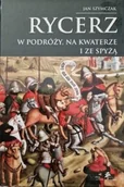 Ezoteryka - Rycerz w podróży, na kwaterze i ze spyżą (Rycerz..., t. IV) - Jan Szymczak - książka - miniaturka - grafika 1