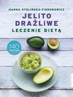 Książki kucharskie - Zwierciadło JELITO DRAŻLIWE LECZENIE DIETĄ 140 PRZEPISÓW - miniaturka - grafika 1