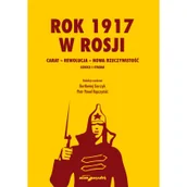 Historia świata - Rok 1917 w Rosji Carat-rewolucja-nowa rzeczywistość Garczyk Bartłomiej Repczyński Piotr Paweł - miniaturka - grafika 1