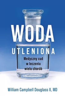 Woda utleniona. Medyczny cud w leczeniu wielu chorób - Zdrowie - poradniki - miniaturka - grafika 1