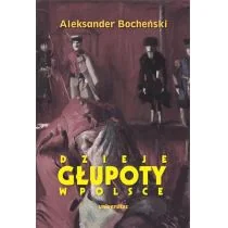 Dzieje głupoty w Polsce Aleksander Bocheński - Historia świata - miniaturka - grafika 2