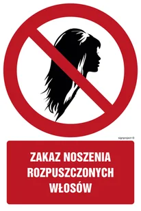 GC085 ZAKAZ NOSZENIA ROZPUSCZCZONYCH WŁOSÓW, FN - FOLIA SAMOPRZYLEPNA; (250X375MM) - Tablice BHP - miniaturka - grafika 1