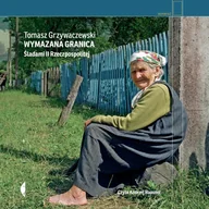 Audiobooki - literatura faktu - Wymazana granica. Śladami II Rzeczpospolitej - miniaturka - grafika 1