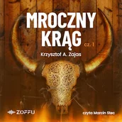 Audiobooki - literatura piękna - Mroczny Krąg cz. 1 Krzysztof A. Zajas - miniaturka - grafika 1