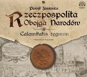 Audiobooki - historia - Calamitatis regnum. Rzeczpospolita Obojga Narodów. Tom 2 - miniaturka - grafika 1