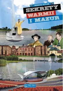 Sekrety Warmii I Mazur Mariusz Szylak - Przewodniki - miniaturka - grafika 2