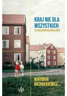 Kraj nie dla wszystkich. O szwedzkim nacjonalizmie - Felietony i reportaże - miniaturka - grafika 2