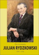 Biografie i autobiografie - Pro Memoria. Julian Rydzkowski (1891-1978) - miniaturka - grafika 1
