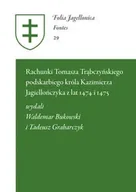 Archeologia - Rachunki Tomasza Trąbczyńskiego podskarbiego króla Kazimierza Jagiellończyka - BukowskiWaldemar, Tadeusz Grabarczyk - miniaturka - grafika 1
