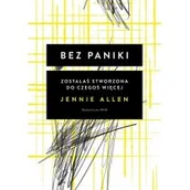Poradniki hobbystyczne - Bez Paniki Zostałaś Stworzona Do Czegoś Więcej Jennie Allen - miniaturka - grafika 1