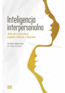 Inteligencja interpersonalna Jak utrzymywać mądre relacje z innymi - Rozwój osobisty - miniaturka - grafika 3